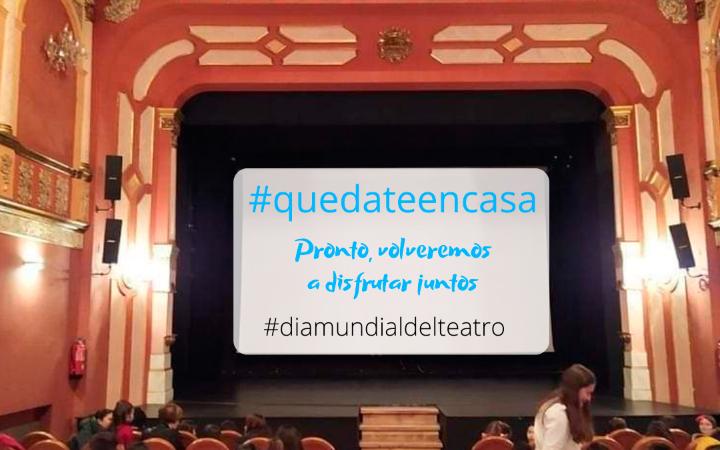 Día Mundial del Teatro #quedateencasa